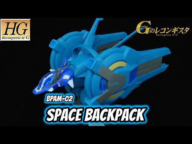 HG Space Backpack for Gundam G-Self Review | Gundam: Reconguista in G class=