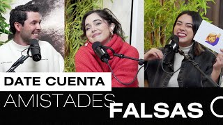 AMISTADES FALSAS | JORGE LOZANO H. | DATE CUENTA PODCAST