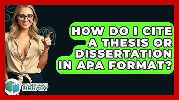 How Do I Cite A Thesis Or Dissertation In APA Format? - The Language Library