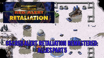 Walkthrough of C&C Red Alert Retaliation Remastered: Allies [Part 5] HARD