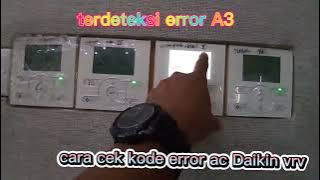 cara cek kode error ac daikin vrv atau AC cassette #daikin error #cekkodeerror #error code A3