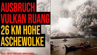 Ausbruch Ruang - 26 km hohe Aschewolke - Gefahr eines Kollaps des Vulkanes