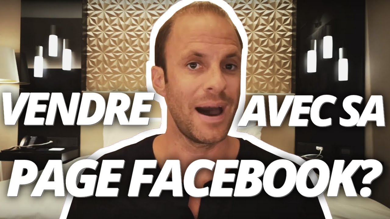 Comment VENDRE juste avec sa page FACEBOOK ?