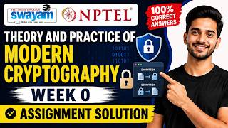 Theory and Practice of Modern Cryptography Week 0 Assignment Answers 2026 | NPTEL July 2026 | 100%