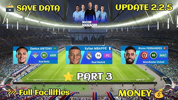 Soccer Manager 2025 Save Data || New update version. 2.2.5  - Part 3