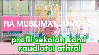 AYO SEKOLAH DI RA MUSLIMAT DAN MI MA'ARIf