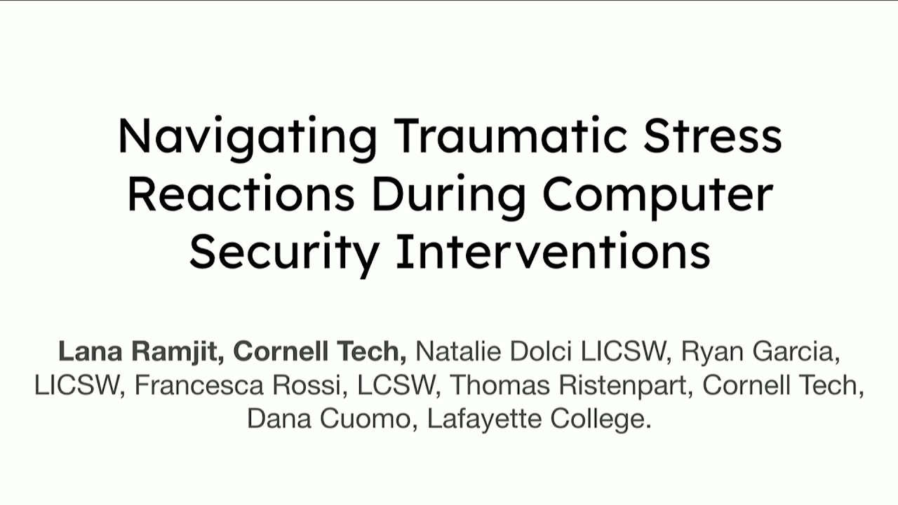 USENIX Security '24 - Navigating Traumatic Stress Reactions During ...