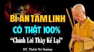 Vì sao không nên "đùa giỡn" với những Chuyện Tâm Linh (quan trọng) - HT. Thích Trí Quảng