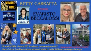 Ketty Carraffa intervista EVARISTO BECCALOSSI campione dell'Inter, per  la Festa del 20° scudetto