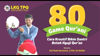 80 Game Qur'an "Cara Kreatif Bikin Santri Betah Ngaji Qur'an" Oleh  Ust Rudi Hartanto Al Hafidz screenshot 3