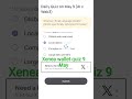 xenea wallet quiz answer 9 May