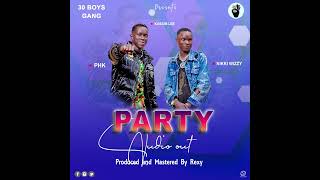 Download Lagu Party ft PHK \u0026 Nikki wizzy MP3