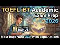 TOEFL iBT Academic Practice Prep-2026: 114 Most Important Q&A With Explanations!