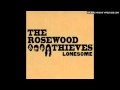 The Rosewood Thieves - California Moon