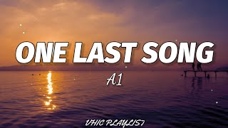 A1 - One Last Song (Lyrics)🎶