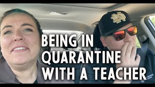 What It's Like to Be Quarantined With a Teacher
