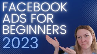 Facebook Ads Tutorial 2023 | How to Create Facebook Ads For Beginners COMPLETE GUIDE