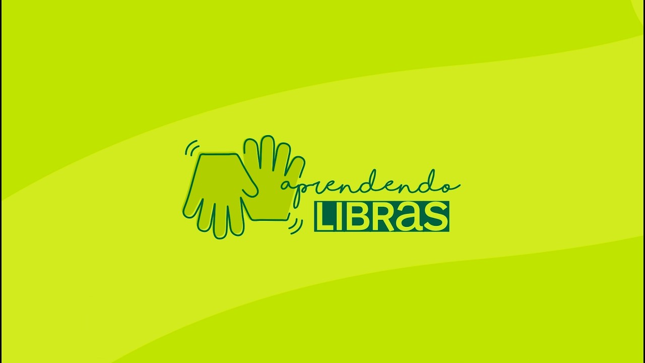 Aprendendo Libras - Programa 1