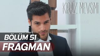 Kiraz Mevsimi 51.Bölüm Fragmanı Sezon Finali