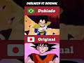 Dublagem vs Original (Dragon Ball Z)