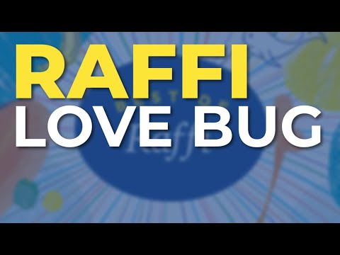 Raffi - Love Bug (Official Audio)
