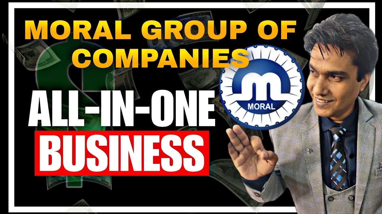 MORAL ALL IN ONE BUSINESS PLAN  | Moral Group of companies | Crypto