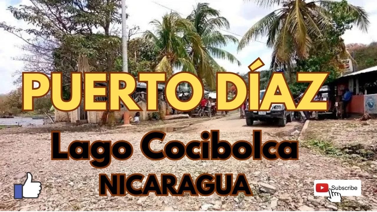 🚣🏄Puerto Díaz y lago Cocibolca de NICARAGUA, departamento de Chontales