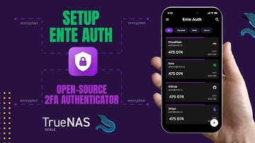 Setup ENTE Auth on TrueNAS Scale: Your Self-Hosted 2FA Authenticator