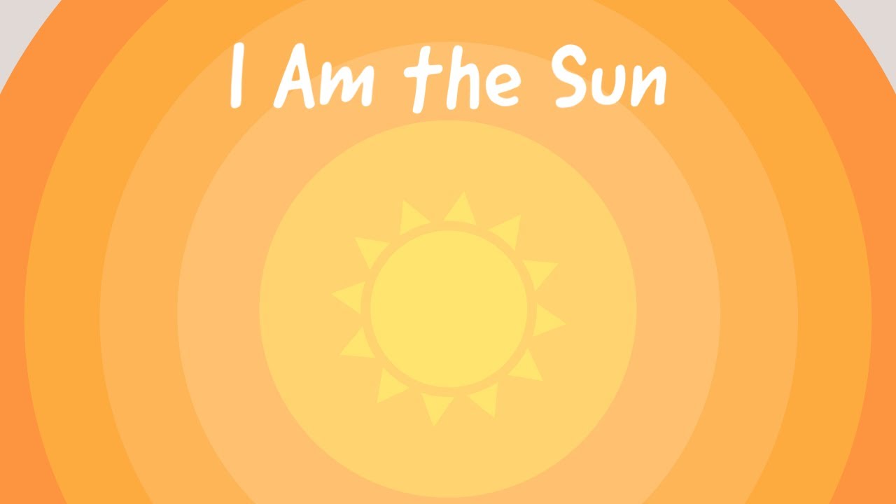 I Am the Sun - YouTube