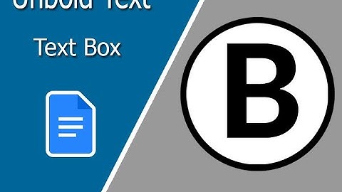 How to Bold or Unbold Text Boxt on Google Docs