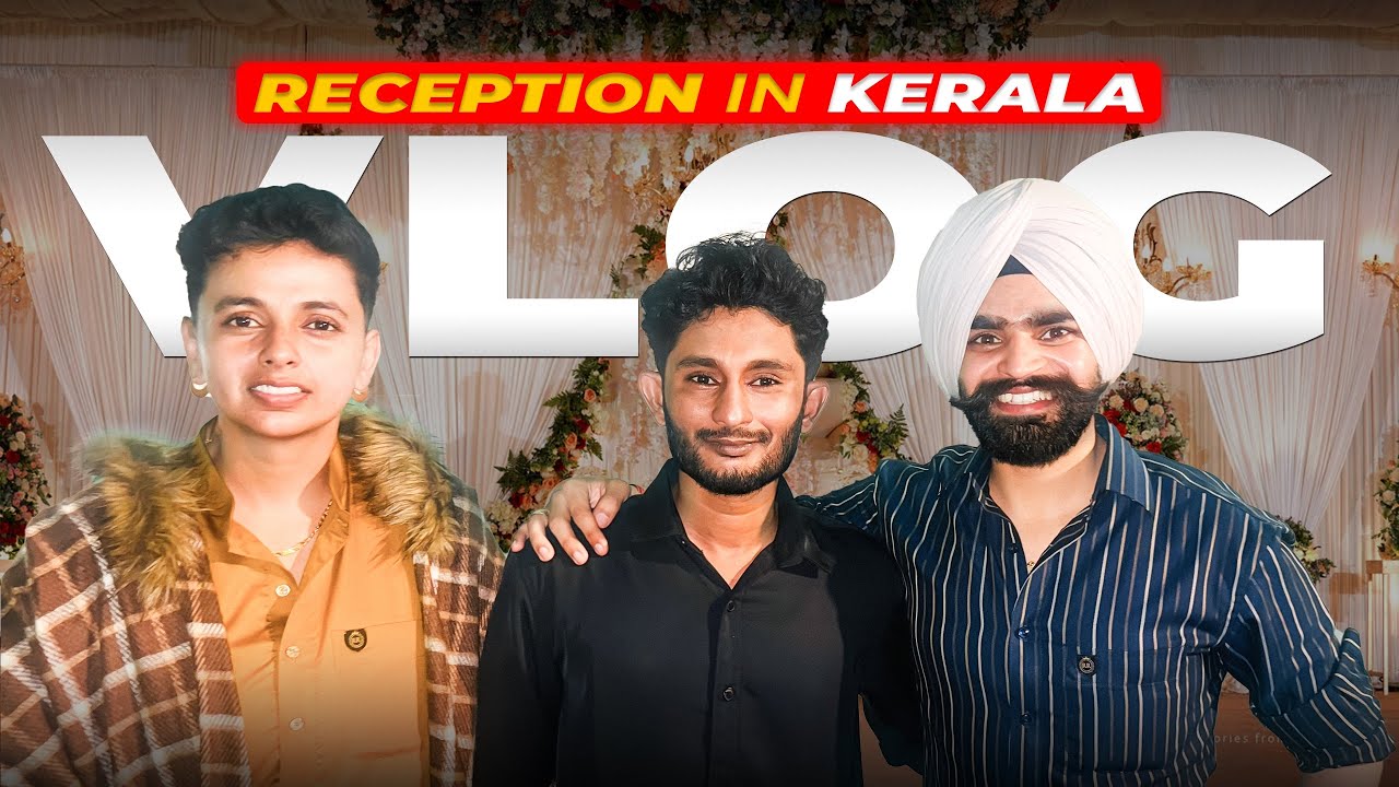 Reception in Kerala 🏝️| Robin Sandhu Lifestyle