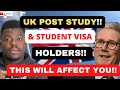 UK POST STUDY AND STUDENT VISA HOLDERS | THIS WILL AFFECT YOU | BEWARE!!