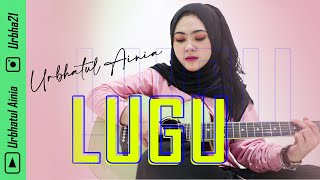 Lugu - Cover By Urbhatul Ainia