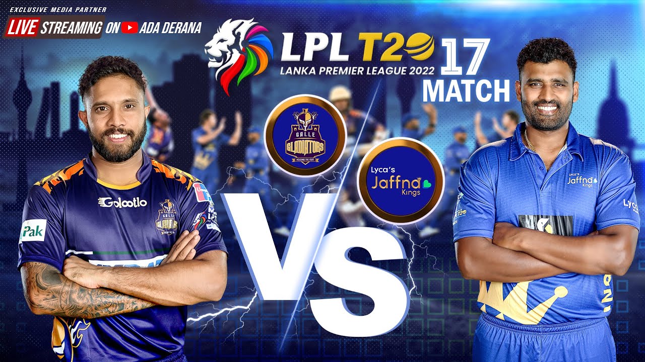 Galle Gladiators vs Jaffna Kings | Match 17 | LPL 2022