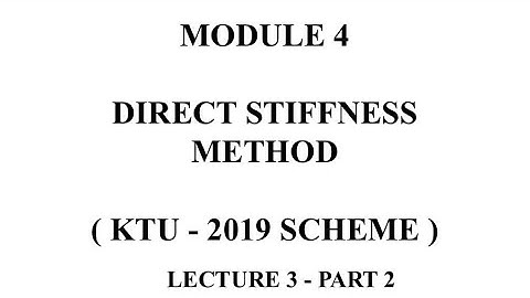 MODULE 4 , LECTURE 3-  PART 2  , SA 2 ,KTU ,2019 SCHEME, Structural analysis 2  KTU
