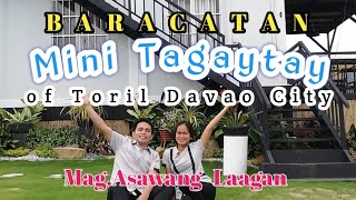 MINI TAGAYTAY OF TORIL DAVAO CITY II BARACATAN SIDE TRIP NG MAG.ASAWANG LAAGAN