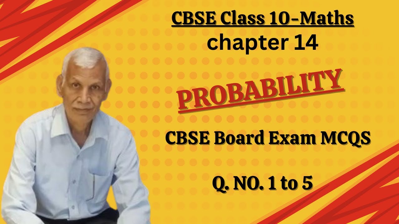 CBSE Board Exam MCQS based on Probability Chapter 14 Q. No. 1 to 5 Class 10 Maths 