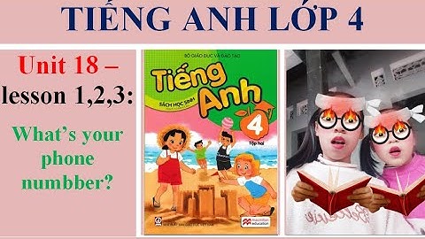 Tiếng anh lớp 4 unit 18: What