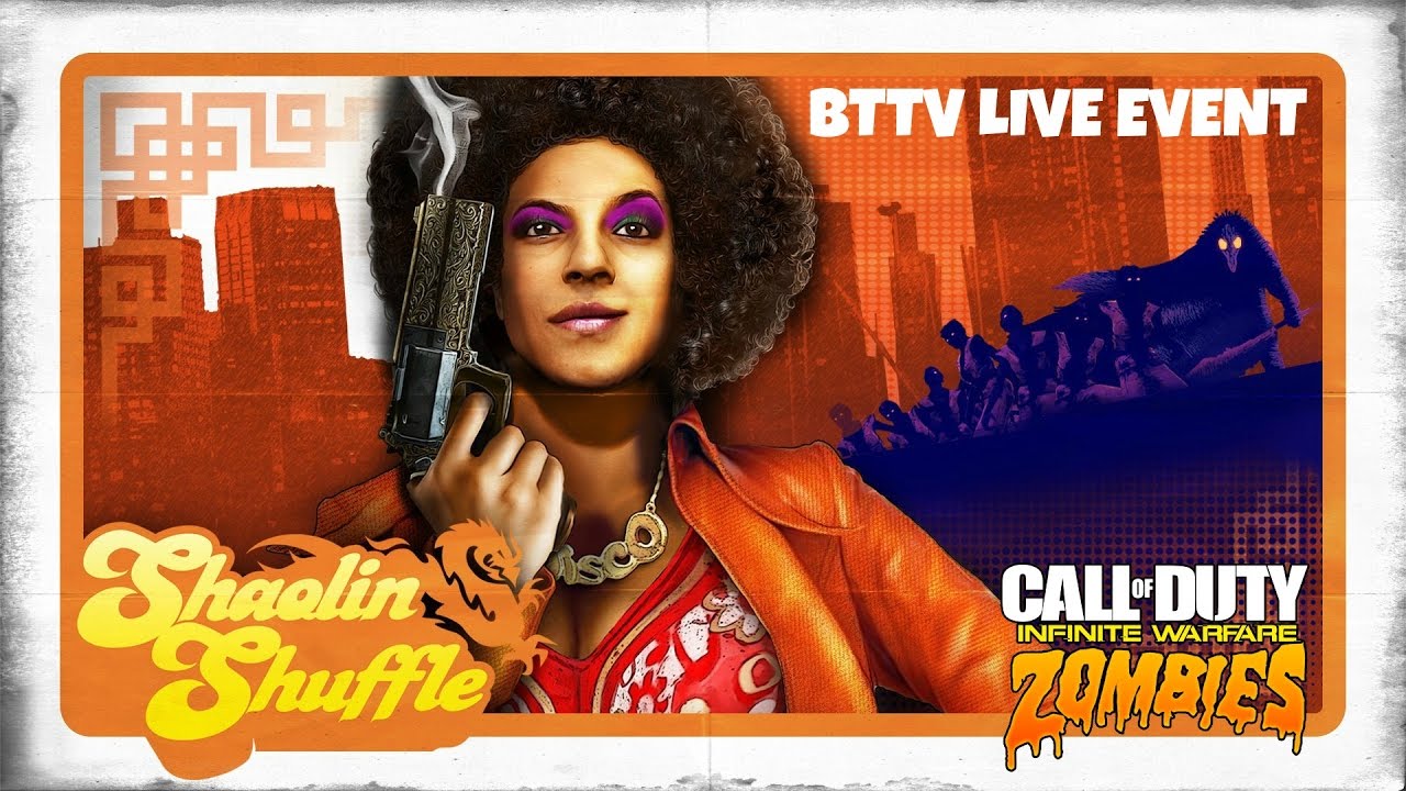 bttv live event shaolin shuffle zombies experience cod iw youtube infinite warfare shaolin shuffle where to find flyer