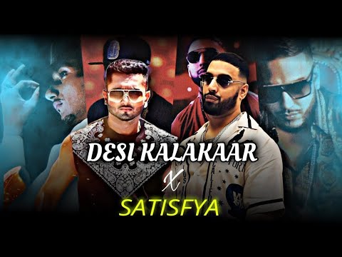 SATISFYA x DESI KALAKAAR IMRAN KHAN x YO YO HONEY SINGH  remix  music  song