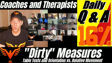 Table Tests - Orientation vs. Relative Movement - Dirty Measures - BillHartmanPT.com Q&A for The 16%