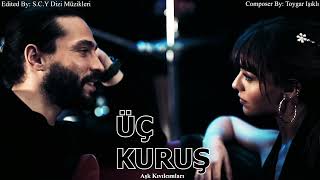 Üç Kuruş Müzikleri | Aşk Kıvılcımları (Tam versiyon)