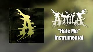 Attila - Hate Me Instrumental (Studio Quality)