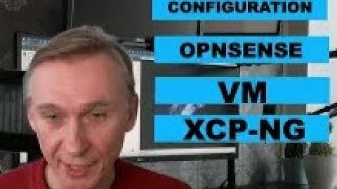 Installing OPNsense VM on XCP-ng