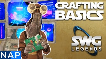 SWG Legends Crafting Guide - The Basics And Beyond!