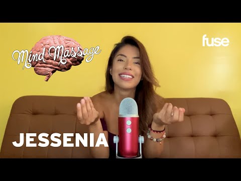 Jessenia Does A Self Cleansing ASMR, Talks Life After Tyra Banks Show & New EP | Mind Massage | Fuse