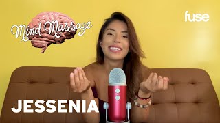 Jessenia Does A Self Cleansing ASMR, Talks Life After Tyra Banks Show & New EP | Mind Massage | Fuse