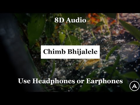 Chimbh Bhijalele 8D Audio   Monsoon Song  Ajay Atul  Shankar Mahadevan Priti Kamath