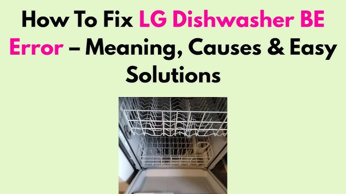 Lg Dishwasher Cl Code: Quick Fixes to Resolve Error Fast