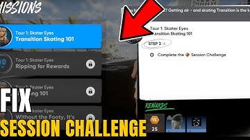 Skate 4 How to Complete the Session challenge | Fix Session challenge Bug